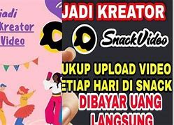 Cara Daftar Konten Kreator Di Snack Video